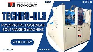 Techro DLX: Revolutionizing Shoe Manufacturing with PVC/TPR/TPU Footwear Sole Making Machine"