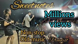 Sweetnotes MILLION VIEWS non-stop old music Playlist