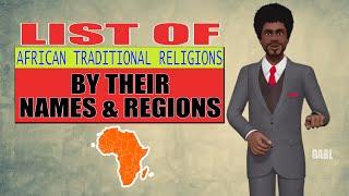 African Traditional Religions List by their Names & Regions | What are African Traditional Religions