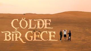 ÇÖLDE BİR GECE GEÇİRMEK / DUBAİ