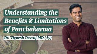 Benefits and Limitations of Panchakarma by Dr. Vignesh Devraj