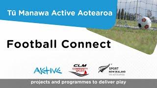 Tū Manawa Active Aotearoa Football Connect | Aktive, CLM Community Sport, Sport New Zealand