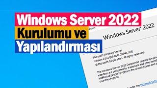 1- Windows Server 2022 Kurulumu ve Yapılandırması
