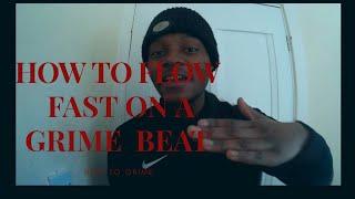 How to Double time Flow on a Grime beat