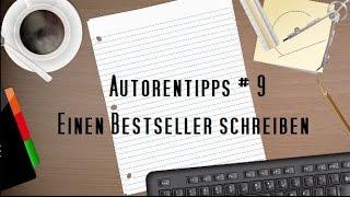 Autorentipps # 9 - Einen Bestseller schreiben