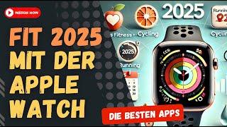 So wirst du 2025 fit: Apple Watch Apps, die dich ans Ziel bringen!