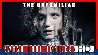 THE UNFAMILIAR Official Trailer (2020) Horror Movie
