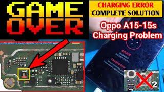 OPPO A15-A15s Charging Error Complete Solution Game Over This Type Problem