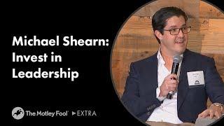 Michael Shearn: Invest in Leadership