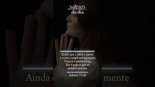 Salmos do dia #mensagem #versiculododia #statuswhatsapp