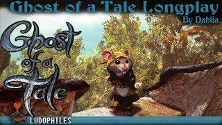 Ghost of a Tale Full Playthrough / Longplay / Walkthrough (no commentary)