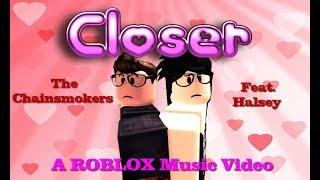 Closer  - The Chainsmokers feat. Halsey (ROBLOX Music Video)
