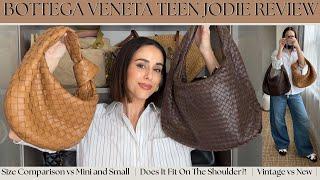 BOTTEGA VENETA TEEN JODIE REVIEW, SIZING COMPARISON VS SMALL AND MINI | VINTAGE VS NEW COMPARISON