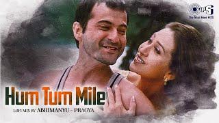 Hum Tum Mile - Lofi Mix | Shakti | Adnan Sami | Karishma Kapoor, Sanjay Kapoor | Hindi Lofi Songs