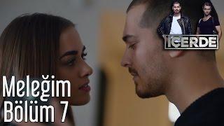 İçerde 7. Bölüm -  Meleğim