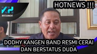 DODHY KANGEN BAND RESMI BERCERAI DAN MENYANDANG STATUS DUDA