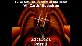 Yu-Gi-Oh! The Duelists of the Roses 'All Cards' Speedrun in 21:13:21 [Part 1]