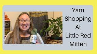 Let's Go Yarn Shopping • Little Red Mitten•New Holst Yarn!! • Wildflower Wool Knitting Podcast