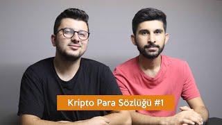 Kripto Para Sözlüğü #1 Sohbet Muhabbet