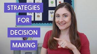 How to Make Better Decisions As a Teacher