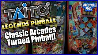 Retro Taito Arcade Games Become Pinball Tables For The AtGames Legends Pinball!