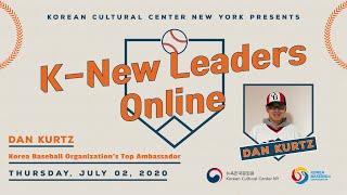 K-New Leaders Online: A Conversation with ‘KBO’s top Ambassador’ Dan Kurtz