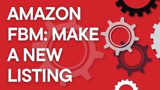 Amazon Seller Central tutorial: List a new FBM product (Amazon Fulfilled by Merchant)