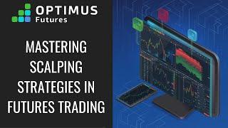 Mastering Scalping Strategies in Futures Trading