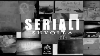 SERIALI - SHKOLLA