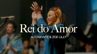 Rei do Amor (Ao Vivo) - Altomonte, Zoe Lilly