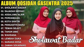 ALBUM QOSIDAH MODERN GASENTRA TERBARU 2025 PALING POPULER - SHOLAWAT BADAR