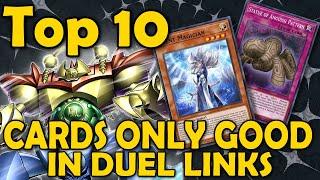 Top 10 Cards That Were Only Good In Duel Links [Part 4]