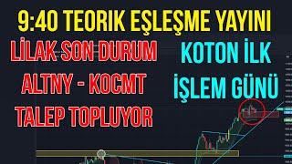 Koton İlk İşlem Günü - Altny Kocmt Talep Topluyor - 9:40 Teorik Eşleşme Yayını - Canlı Borsa #borsa