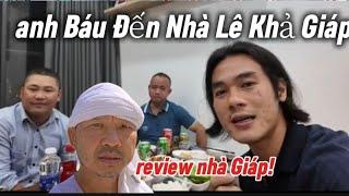 Tối 15/3 Đoàn Văn Báu ghé nhà LÊ KHẢ GIÁP cùng Xuân Lam| Reviu nhà Lê Khả Giáp có gì?