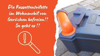 Wohnmobiltoilette (Kassette) von Gerüchen befreien