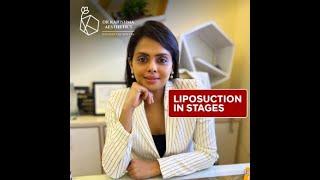 Staged Liposuction | Staging your Liposuction Explained by Dr. Karishma Kagodu!