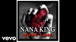 Nana King - First Love