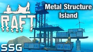 RAFT Metal Structure Island Ep 8 SeeShellGaming
