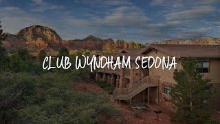 Club Wyndham Sedona Review - Sedona , United States of America