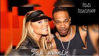 Busta Rhymes & Mariah Carey - baby if you give it to me (Tar remix)