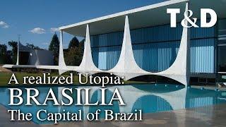 Brasilia, A Realized Utopia. Video Guide To The Capital Of Brazil  Travel & Discover