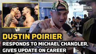 Dustin Poirier Blasts Michael Chandler, Reveals 'I Think I'm Going to Fight Again' | MMA Fighting