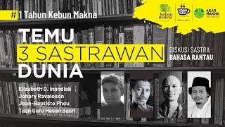 ULANG TAHUN KEBUN MAKNA DAN TEMU 3 SASTRAWAN DUNIA: BAHASA RANTAU