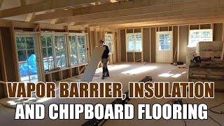 Building a house by myself . Vapor barrier, insulation and chipboard flooring (Ep.5)