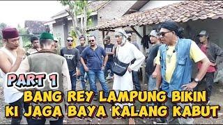 BANG REY LAMPUNG HANTAM KI JAGA BAYA. PART 1