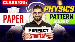 Class 12th Physics  | Paper Pattern-Based Perfect Strategy! 