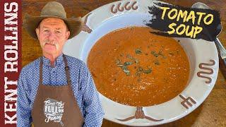 Incredibly Easy Homemade Tomato Soup | Cowboy Kent Rollins