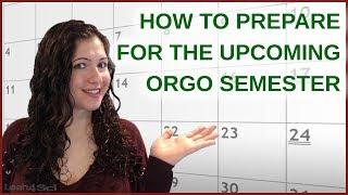 How to Prepare for Your Upcoming Organic Chemistry Semester