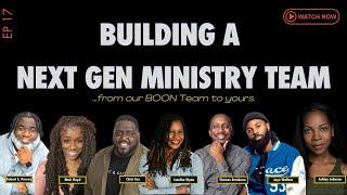 Building a Next Gen Ministry Team