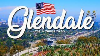 14 BEST Things To Do In Glendale  California